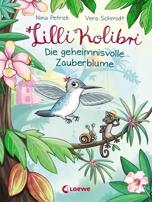 cover image of Lilli Kolibri (Band 1)--Die geheimnisvolle Zauberblume